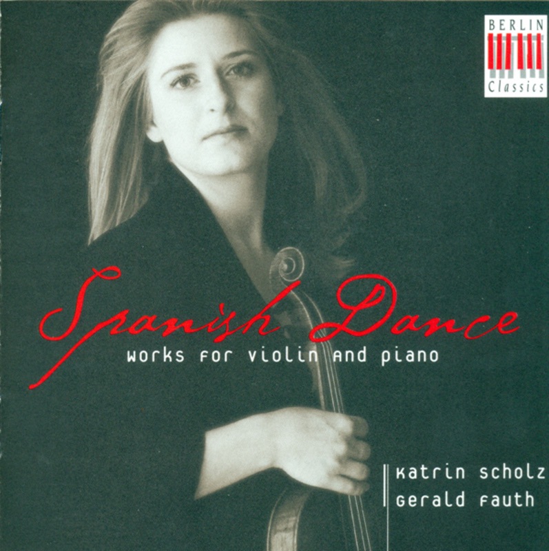 Обложка альбома «Violin Recital: Falla / de Sarasate / Kreisler / Ravel / Granados / Schtschedrin (Spanish Dance)» — Gerald Fauth & Katrin Scholz