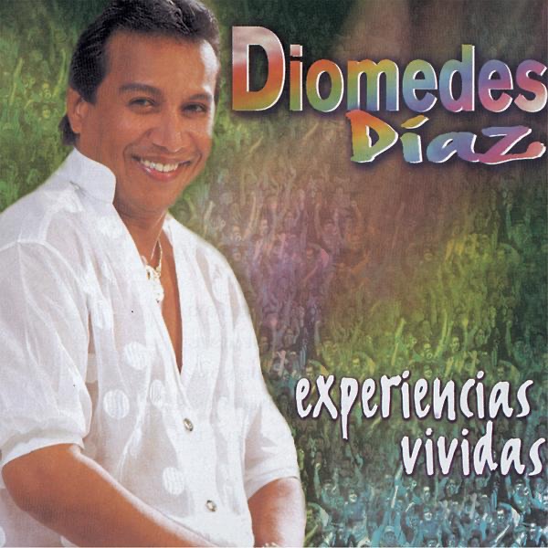 Обложка альбома «Experiencias Vividas» — Diomedes Díaz