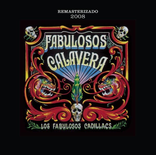 Обложка альбома «Fabulosos Calavera (Remasterizada 2008)» — Los Fabulosos Cadillacs