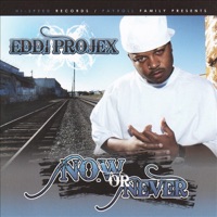Now or Never - Eddi Projex