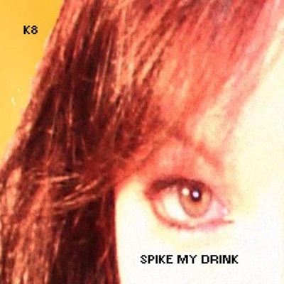 Spike My Drink - Single