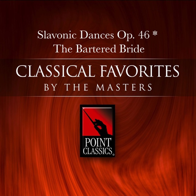 Dvorak: Slavonic Dances Op. 46 - Smetana: The Bartered Bride