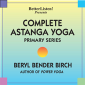Complete Astanga Yoga Primary Series (As Taught to BBB By Norman Allen and Sri K. P. Jois)