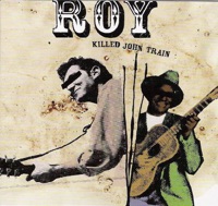 Killed John Train - Roy
