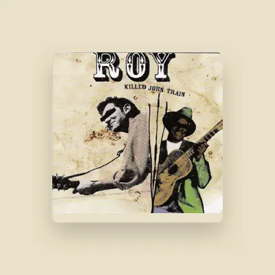 Listen to Roy, watch music videos, read bio, see tour dates & more!