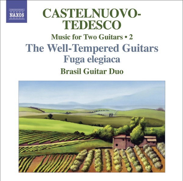 Castelnuovo-Tedesco: Music for Two Guitars, Vol. 2