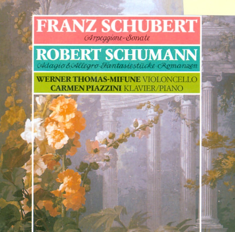 Обложка альбома «Schubert: Arpeggione-Sonate - Schumann: Fantasiestuecke, Romanzen» — Carmen Piazzini & Werner Thomas-Mifune