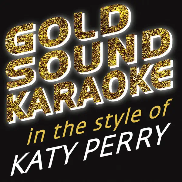 California Gurls (Full Vocal Version) [in the Style of Katy Perry Ft Snoop Dogg] — Goldsound Karaoke