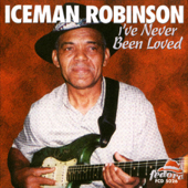 Cover art for I've Never Been Loved by Iceman Robinson