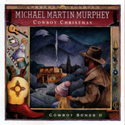 Cowboy Christmas - Michael Martin Murphey