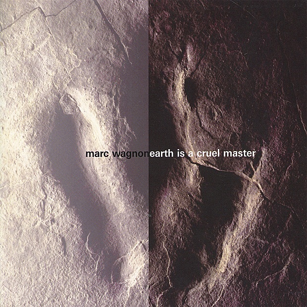 Обложка альбома «Earth Is a Cruel Master» — Marc Wagnon
