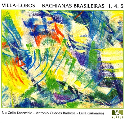 Villa-Lobos: Bachianas Brasileiras 1, 4, 5