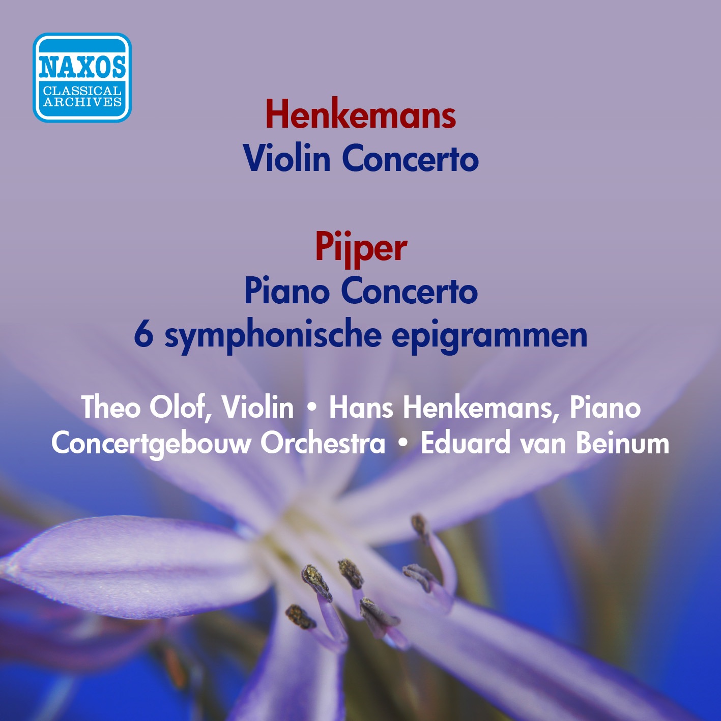 Henkemans, H.: Violin Concerto - Pijper. W.: Piano Concerto - 6 Symphonische Epigrammen (Beinum) (1954)