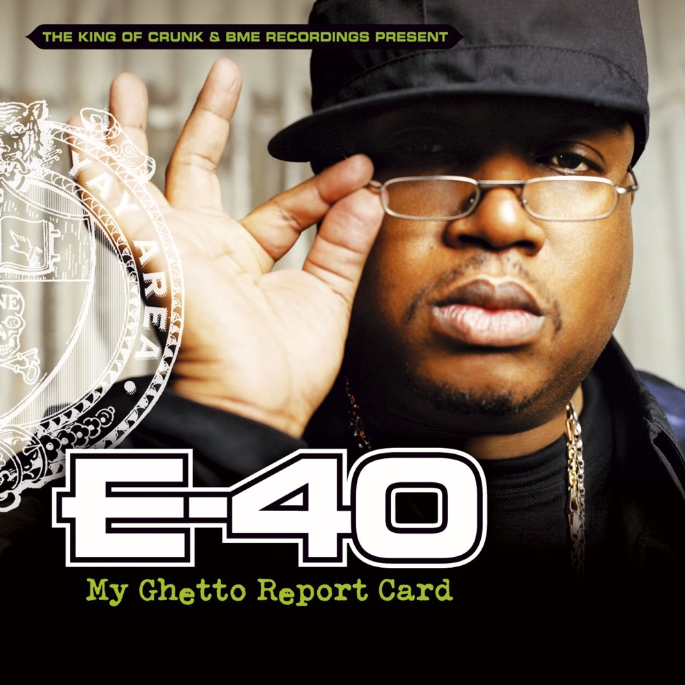 Обложка альбома «My Ghetto Report Card» — E-40