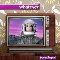 Whatever (Dick Moby Space Voco Mix) — Sevastopol