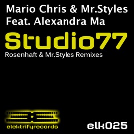 Studio 77 (Rosenhaft Classic Remix) Mario Chris, Mr.Styles & Alexandra MA