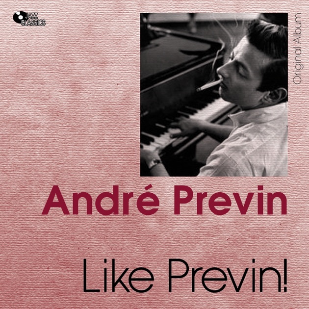Like Previn! - アンドレ・プレヴィンのアルバム - Apple Music