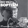 Rich Willey & Boptism