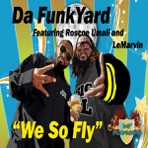 We So Fly (feat. Roscoe Umali & Lemarvin)