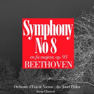 Beethoven : Symphony No. 8 in F Major, Op. 93 - EP