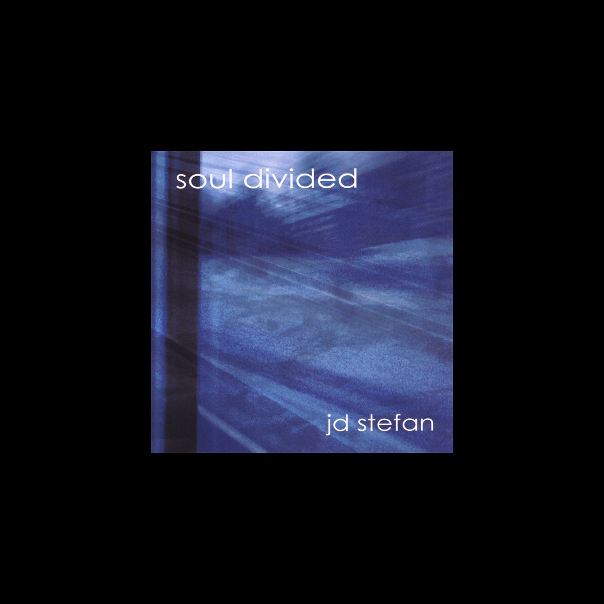 ‎Soul Divided - JD Stefanのアルバム - Apple Music