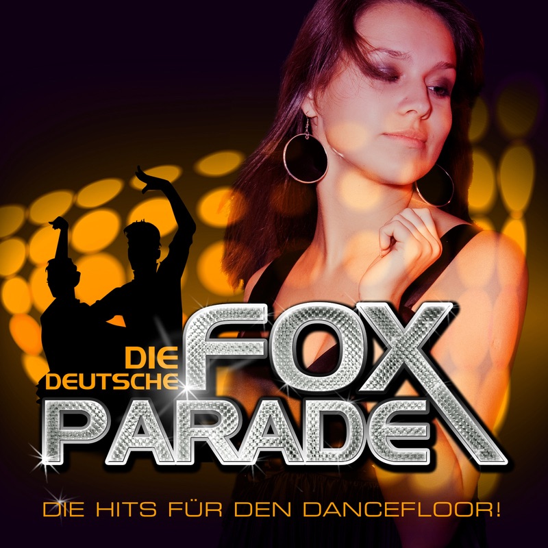 Die Deutsche Foxparade - Die Hits für den Dancefloor!