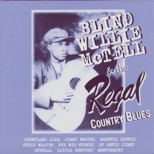 Blind Willie McTell & the Regal Country Blues
