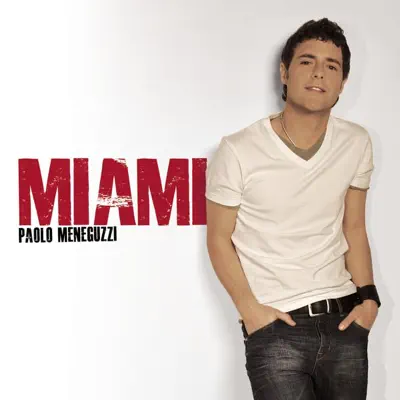 Miami (Deluxe Edition) - Paolo Meneguzzi