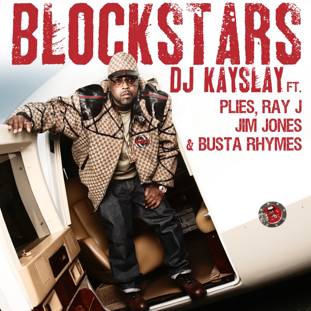 Обложка альбома «Blockstars (feat. Plies, Ray J, Jim Jones, Busta Rhymes) - Single» — DJ Kay Slay