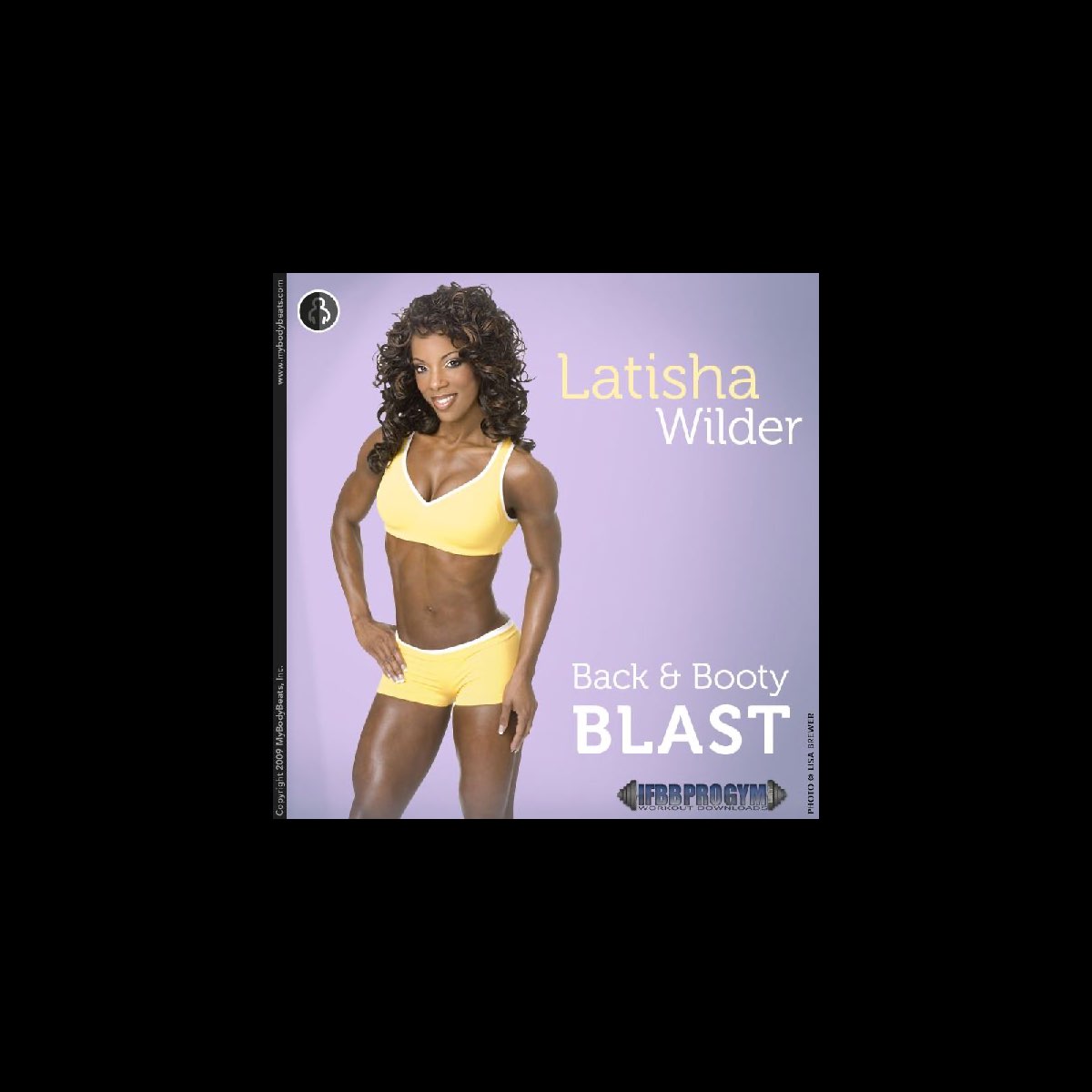 Back and Booty Blast With Latisha Wilder (Bodybuilding, Fitness, Training,  Workouts) - Album by MyBodyBeats & Latisha Wilder - Apple Music