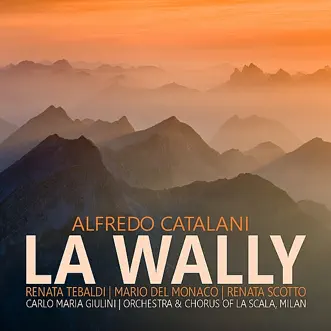 Catalani: la Wally by Orchestra and Chorus of La Scala, Milan, Carlo Maria Giulani, Renata Tebaldi, Mario del Monaco & Renata Scotto album reviews, ratings, credits