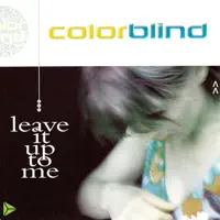 Leave It Up to Me (Time Tools Mix) — ColorBlind