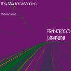 The Medicine Man (Remixes and Edits)