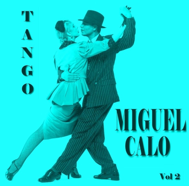 Обложка альбома «Las Grandes Orques Orquestas Del Tango» — Miguel Caló