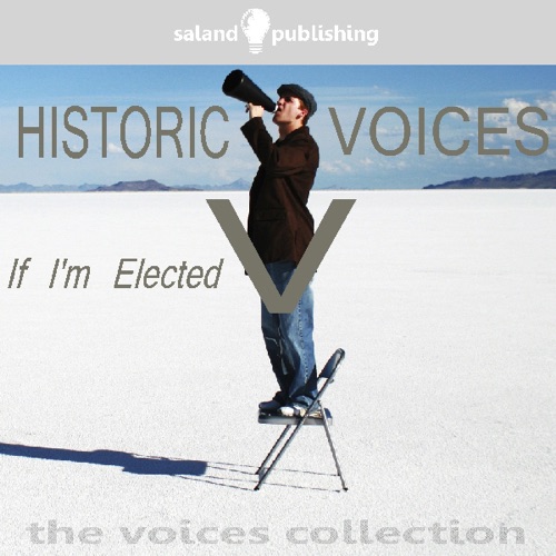 Historic Voices V: If I'm Elected cover