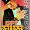 Get Retarded