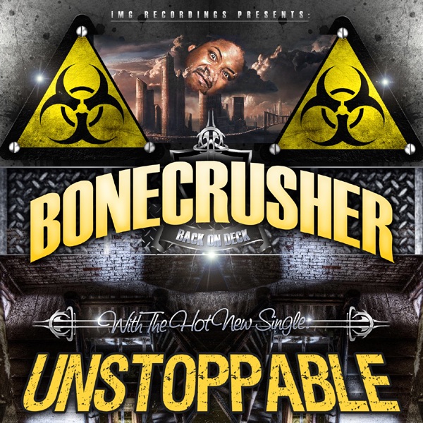 Обложка альбома «Unstoppable - Single» — Bone Crusher