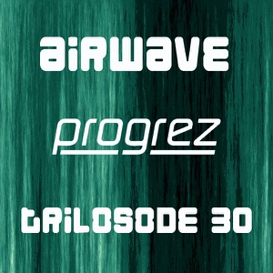 Progrez (Trilosode 30)