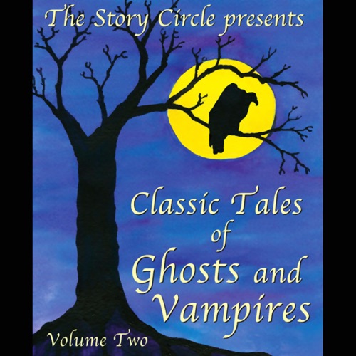 Classic Tales of Ghosts and Vampires: Volume 2 (Unabridged) cover
