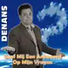 Denans - Geef mij een antwoord op mijn vragen