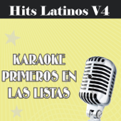 Karaoke Primeros en las Listas: Hits Latinos, Vol. 4