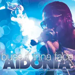 Buss It Inna Face - Single - Aidonia Buss It Inna Face - Single - Aidonia