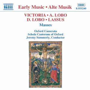 Early Music - Lassus, Lobo, Victoria: Masses