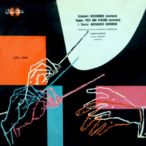 Schubert: Rosemunde - Suppé: Poet and Peasant - I. Vincze: Movimento Sinfonico (Hungaroton Classics)