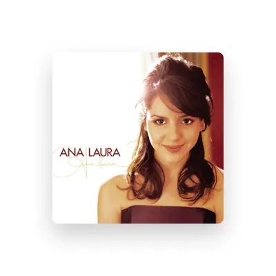 Listen to Ana Laura, watch music videos, read bio, see tour dates & more!