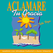 Cover art for Aclamare Tu Gracia by Abraham Laboriel, Justo Almario & Tata Vega