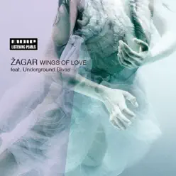 Wings of Love (feat. Underground Divas) - Single - Zagar Wings of Love (feat. Underground Divas) - Single - Zagar