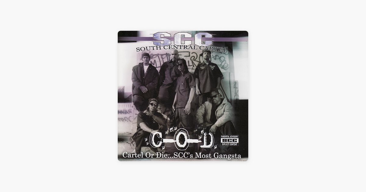 Cartel or DieS.C.C.'s Most Gangsta - Album by South Central