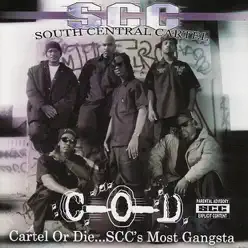 Cartel or Die...S.C.C.'s Most Gangsta - South Central Cartel