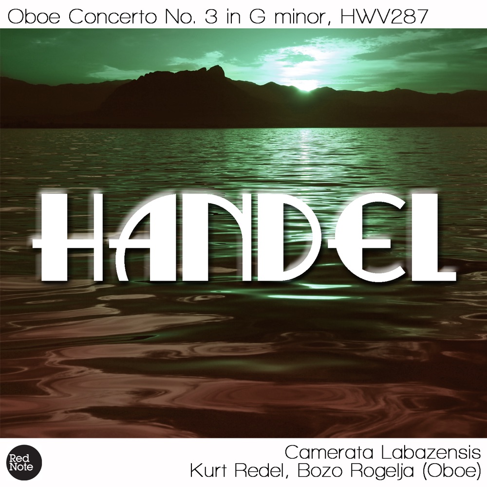 Обложка альбома «Handel: Oboe Concerto No. 3 in G minor, HWV287» — Camerata Labazensis & Kurt Redel
